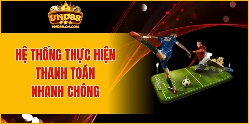 Hệ thống thực hiện thanh toán nhanh chóng