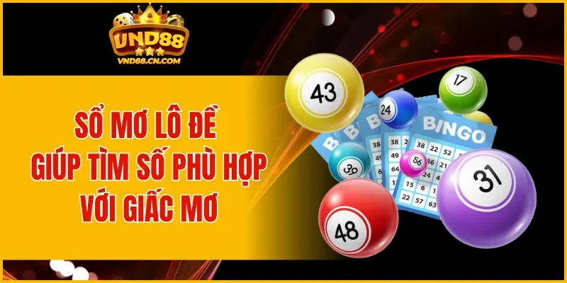Sổ mơ lô đề giúp tìm ra con số phù hợp với giấc mộng